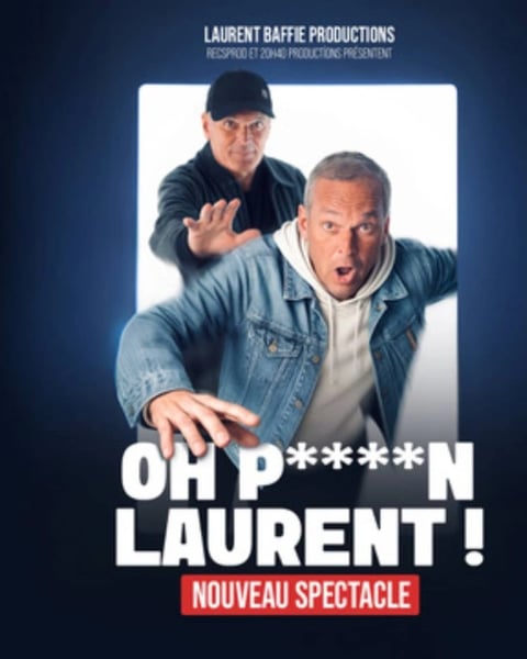 Oh Putain Laurent !