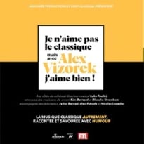 Je n'aime pas le Classique, mais avec Alex Vizorek j'aime bien !