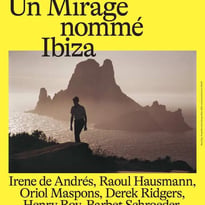 Visite guidée découverte de l'exposition "Un mirage nommé Ibiza"
