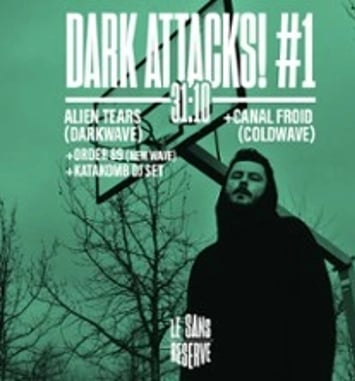Alien Tears, Canal Froid, Order 89 et Katakomb