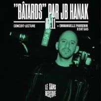 JB Hanak, Bâtards + Emmanuelle Parrenin x Eat Gas