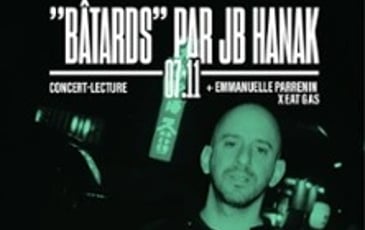 JB Hanak, Bâtards + Emmanuelle Parrenin x Eat Gas