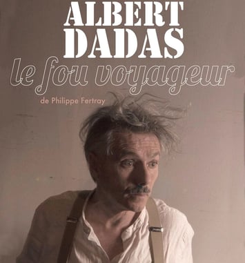 Albert Dadas, le fou voyageur