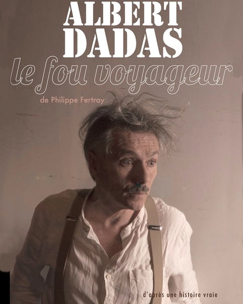 Albert Dadas, le fou voyageur