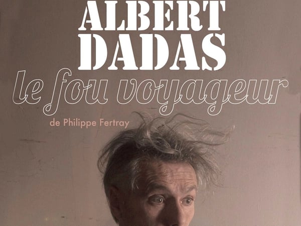 Albert Dadas, le fou voyageur
