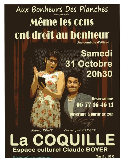 Soirée théâtre : Même les cons ont droit au bonheur
