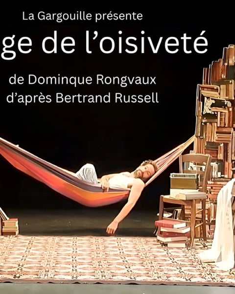 Théâtre | Eloge de l'oisiveté